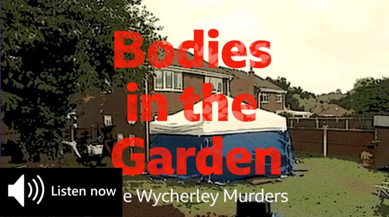 Bodies in the Garden : The Wycherley Murders
